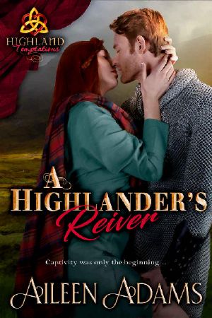 [Highlands Ever After 03] • A Highlander's Reiver